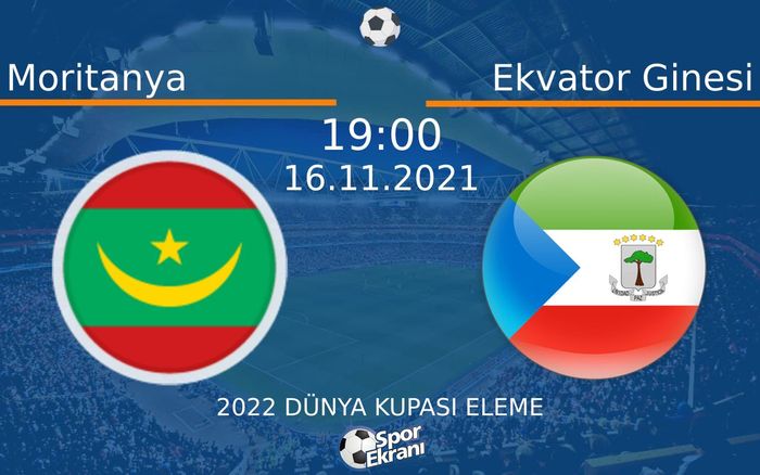 16 Kasım 2021 Moritanya vs Ekvator Ginesi maçı Hangi Kanalda Saat Kaçta Yayınlanacak?