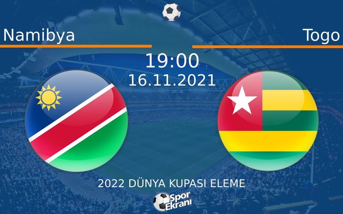 16 Kasım 2021 Namibya vs Togo maçı Hangi Kanalda Saat Kaçta Yayınlanacak?