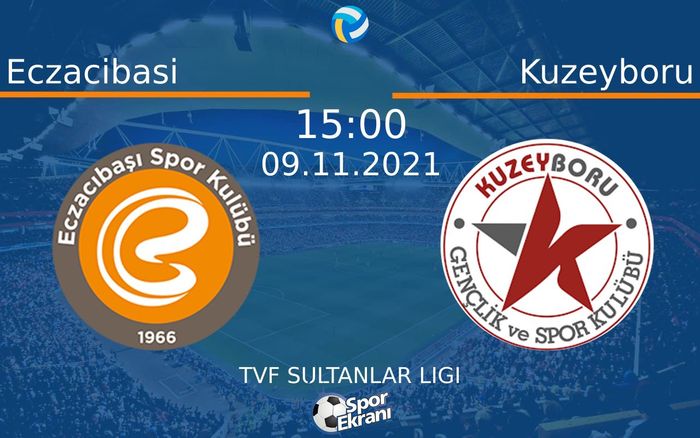 09 Kasım 2021 Eczacibasi vs Kuzeyboru maçı Hangi Kanalda Saat Kaçta Yayınlanacak?