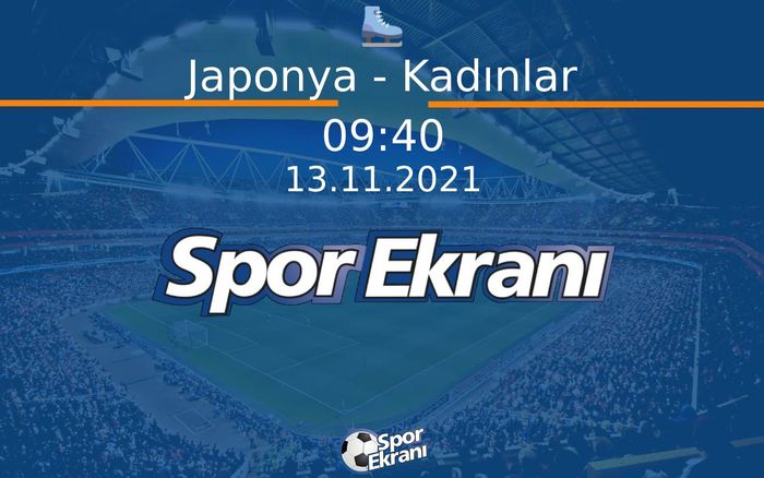 13 Kasım 2021 ISU Buz Pateni GP - Japonya - Kadınlar  Hangi Kanalda Saat Kaçta Yayınlanacak?
