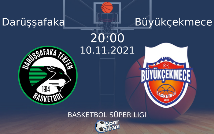 10 Kasım 2021 Darüşşafaka vs Büyükçekmece maçı Hangi Kanalda Saat Kaçta Yayınlanacak? 10 Kasım 2021 Darüşşafaka vs Büyükçekmece maçı Hangi Kanalda Saat Kaçta Yayınlanacak?
