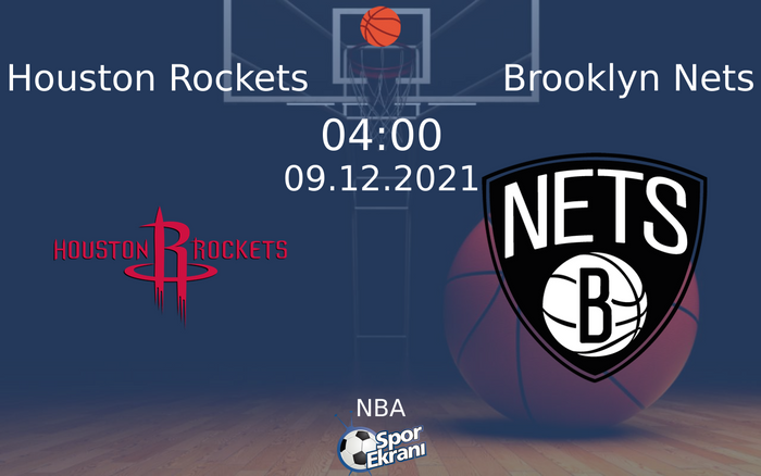 09 Aralık 2021 Houston Rockets vs Brooklyn Nets maçı Hangi Kanalda Saat Kaçta Yayınlanacak?