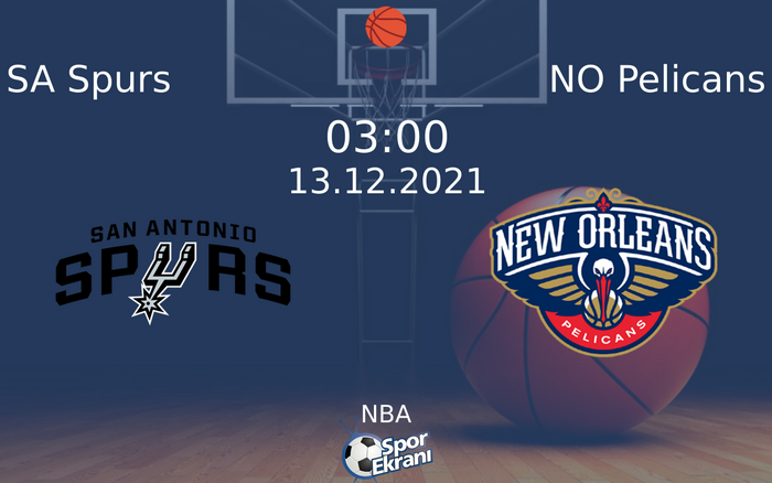 13 Aralık 2021 SA Spurs vs NO Pelicans maçı Hangi Kanalda Saat Kaçta Yayınlanacak?