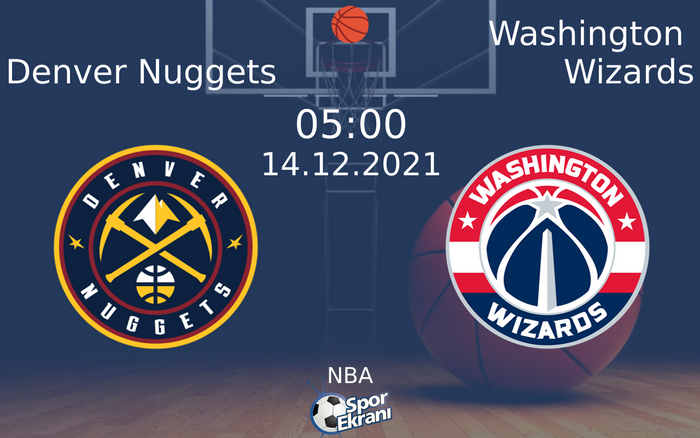 14 Aralık 2021 Denver Nuggets vs Washington Wizards maçı Hangi Kanalda Saat Kaçta Yayınlanacak?