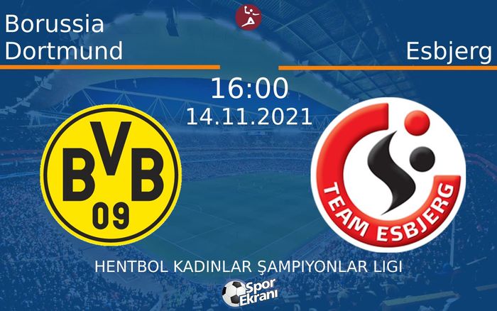 14 Kasım 2021 Borussia Dortmund vs Esbjerg maçı Hangi Kanalda Saat Kaçta Yayınlanacak?