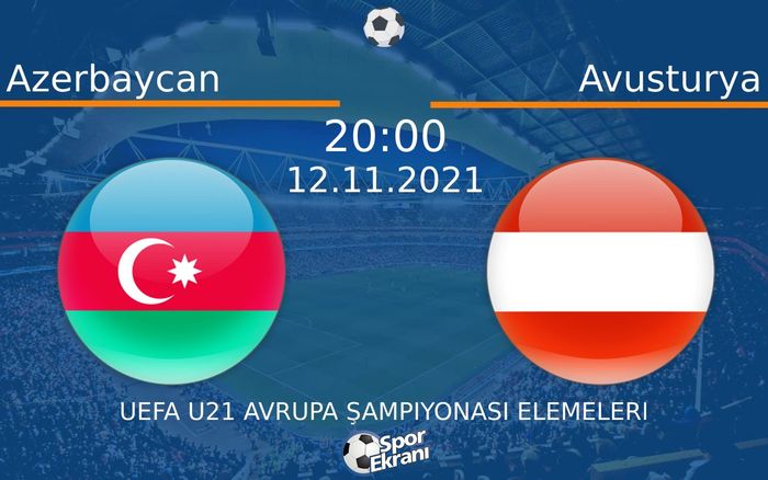 12 Kasım 2021 Azerbaycan vs Avusturya maçı Hangi Kanalda Saat Kaçta Yayınlanacak? 12 Kasım 2021 Azerbaycan vs Avusturya maçı Hangi Kanalda Saat Kaçta Yayınlanacak?