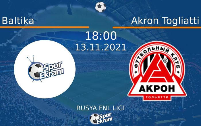 13 Kasım 2021 Baltika vs Akron Togliatti maçı Hangi Kanalda Saat Kaçta Yayınlanacak?