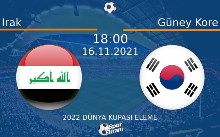 16 Kasım 2021 Irak vs Güney Kore maçı Hangi Kanalda Saat Kaçta Yayınlanacak? 16 Kasım 2021 Irak vs Güney Kore maçı Hangi Kanalda Saat Kaçta Yayınlanacak?