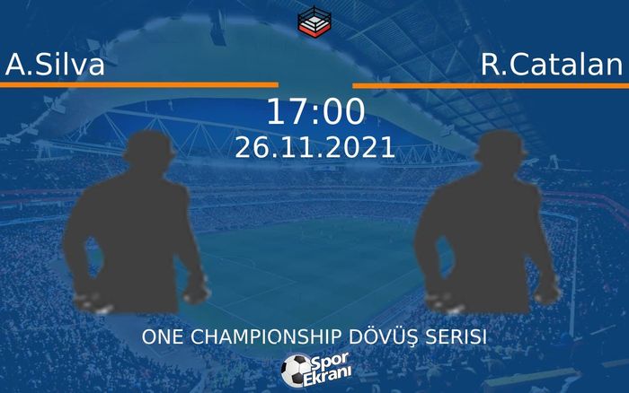 26 Kasım 2021 A.Silva vs R.Catalan maçı Hangi Kanalda Saat Kaçta Yayınlanacak?