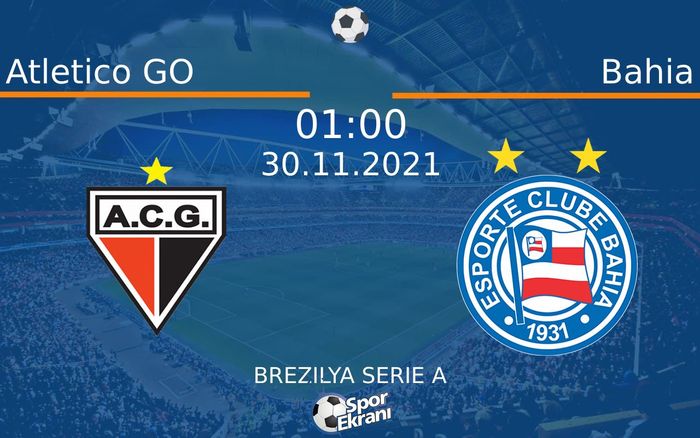 30 Kasım 2021 Atletico GO vs Bahia maçı Hangi Kanalda Saat Kaçta Yayınlanacak?
