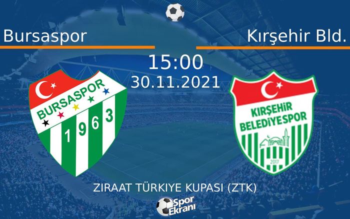 30 Kasım 2021 Bursaspor vs Kırşehir Bld. maçı Hangi Kanalda Saat Kaçta Yayınlanacak?