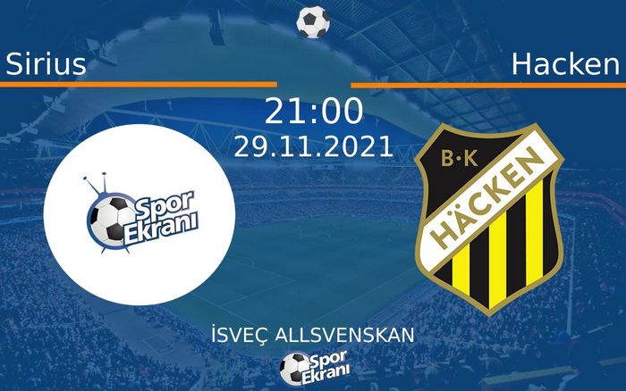 29 Kasım 2021 Sirius vs Hacken maçı Hangi Kanalda Saat Kaçta Yayınlanacak? 29 Kasım 2021 Sirius vs Hacken maçı Hangi Kanalda Saat Kaçta Yayınlanacak?