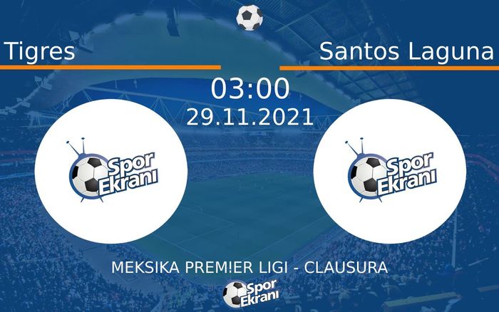 29 Kasım 2021 Tigres vs Santos Laguna maçı Hangi Kanalda Saat Kaçta Yayınlanacak? 29 Kasım 2021 Tigres vs Santos Laguna maçı Hangi Kanalda Saat Kaçta Yayınlanacak?