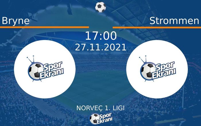 27 Kasım 2021 Bryne vs Strommen maçı Hangi Kanalda Saat Kaçta Yayınlanacak?