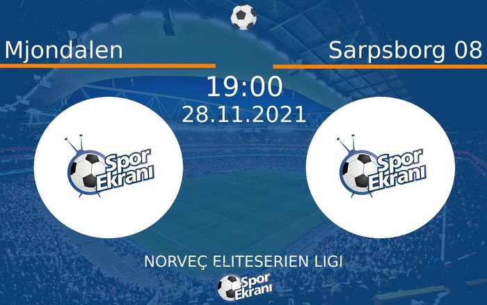 28 Kasım 2021 Mjondalen vs Sarpsborg 08 maçı Hangi Kanalda Saat Kaçta Yayınlanacak? 28 Kasım 2021 Mjondalen vs Sarpsborg 08 maçı Hangi Kanalda Saat Kaçta Yayınlanacak?