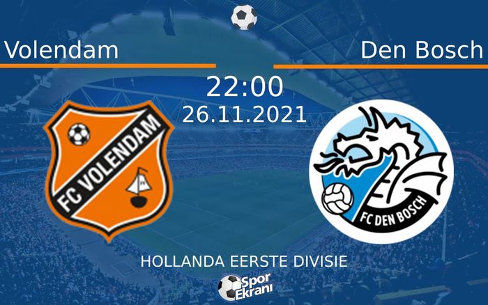 26 Kasım 2021 Volendam vs Den Bosch maçı Hangi Kanalda Saat Kaçta Yayınlanacak?
