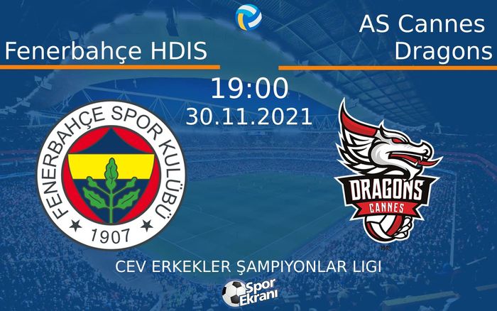 30 Kasım 2021 Fenerbahçe HDIS vs AS Cannes Dragons maçı Hangi Kanalda Saat Kaçta Yayınlanacak?