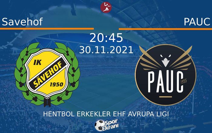 30 Kasım 2021 Savehof vs PAUC maçı Hangi Kanalda Saat Kaçta Yayınlanacak?