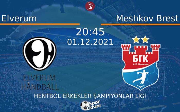 01 Aralık 2021 Elverum vs Meshkov Brest maçı Hangi Kanalda Saat Kaçta Yayınlanacak?