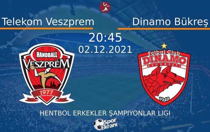 02 Aralık 2021 Telekom Veszprem vs Dinamo Bükreş maçı Hangi Kanalda Saat Kaçta Yayınlanacak?