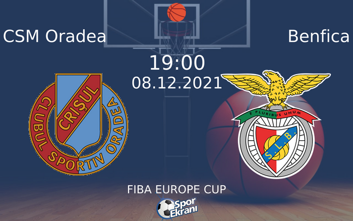 08 Aralık 2021 CSM Oradea vs Benfica maçı Hangi Kanalda Saat Kaçta Yayınlanacak?