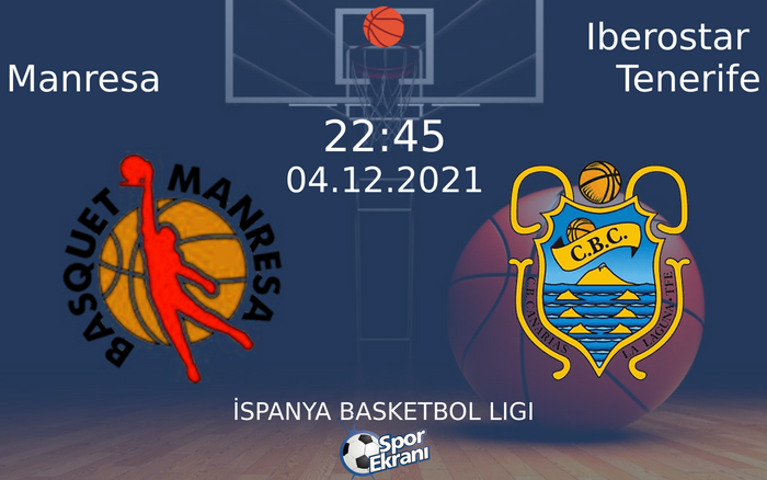 04 Aralık 2021 Manresa vs Iberostar Tenerife maçı Hangi Kanalda Saat Kaçta Yayınlanacak?