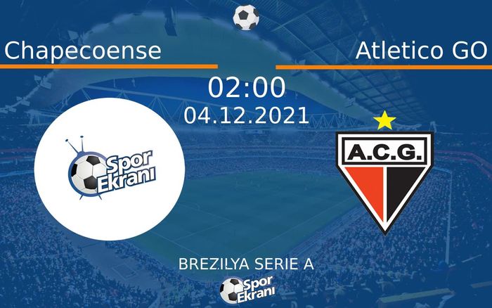04 Aralık 2021 Chapecoense vs Atletico GO maçı Hangi Kanalda Saat Kaçta Yayınlanacak?