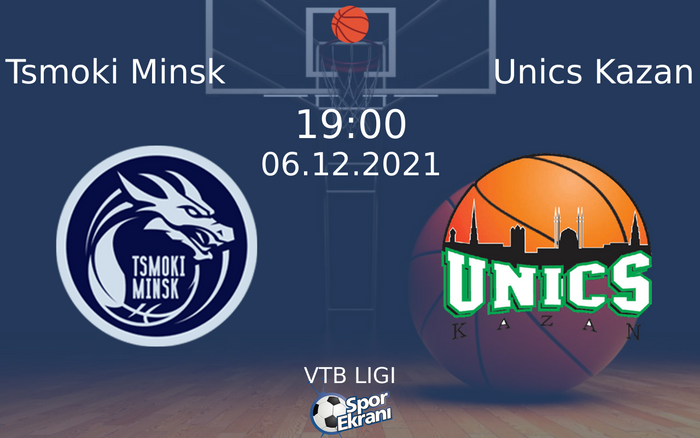 06 Aralık 2021 Tsmoki Minsk vs Unics Kazan maçı Hangi Kanalda Saat Kaçta Yayınlanacak? 06 Aralık 2021 Tsmoki Minsk vs Unics Kazan maçı Hangi Kanalda Saat Kaçta Yayınlanacak?