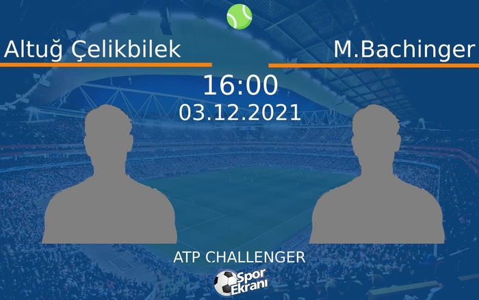 03 Aralık 2021 Altuğ Çelikbilek vs M.Bachinger maçı Hangi Kanalda Saat Kaçta Yayınlanacak? 03 Aralık 2021 Altuğ Çelikbilek vs M.Bachinger maçı Hangi Kanalda Saat Kaçta Yayınlanacak?