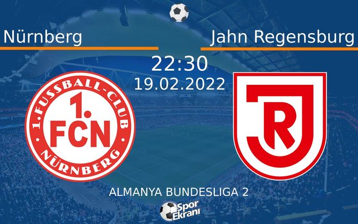 19 Şubat 2022 Nürnberg vs Jahn Regensburg maçı Hangi Kanalda Saat Kaçta Yayınlanacak?