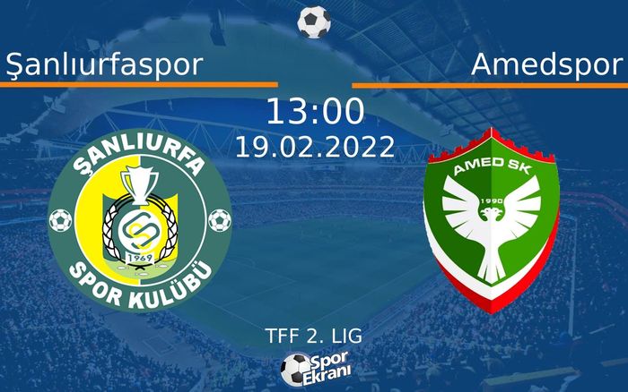 19 Şubat 2022 Şanlıurfaspor vs Amedspor maçı Hangi Kanalda Saat Kaçta Yayınlanacak?
