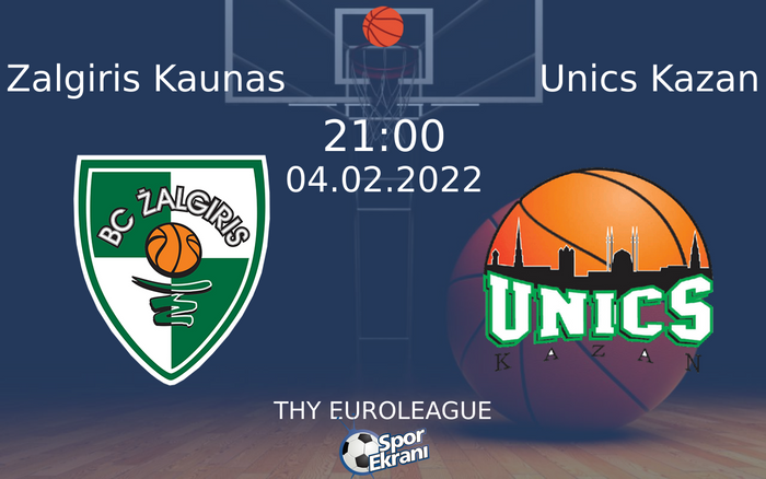 04 Şubat 2022 Zalgiris Kaunas vs Unics Kazan maçı Hangi Kanalda Saat Kaçta Yayınlanacak?