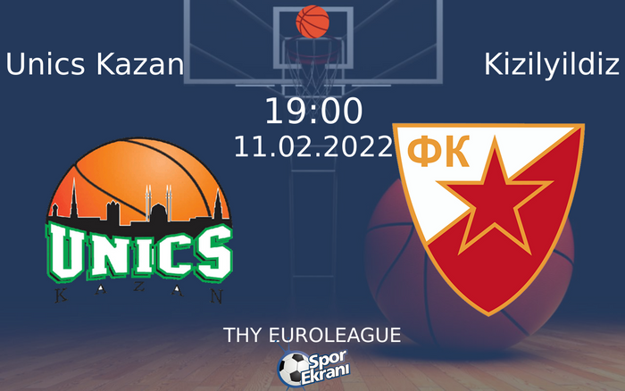 11 Şubat 2022 Unics Kazan vs Kizilyildiz maçı Hangi Kanalda Saat Kaçta Yayınlanacak?