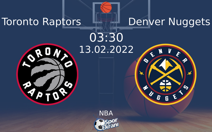 13 Şubat 2022 Toronto Raptors vs Denver Nuggets maçı Hangi Kanalda Saat Kaçta Yayınlanacak? 13 Şubat 2022 Toronto Raptors vs Denver Nuggets maçı Hangi Kanalda Saat Kaçta Yayınlanacak?