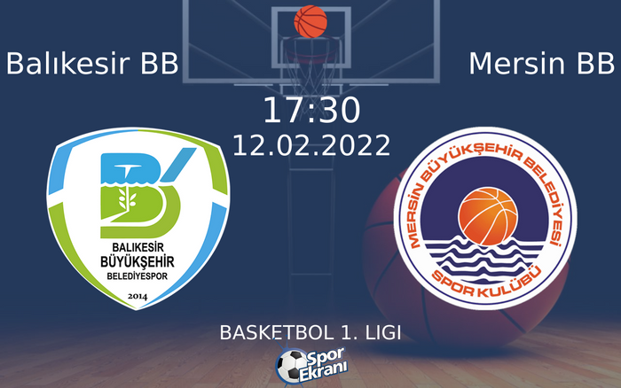 12 Şubat 2022 Balıkesir BB vs Mersin BB maçı Hangi Kanalda Saat Kaçta Yayınlanacak?