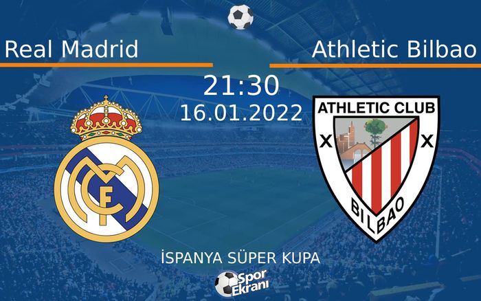 16 Ocak 2022 Real Madrid vs Athletic Bilbao maçı Hangi Kanalda Saat Kaçta Yayınlanacak?