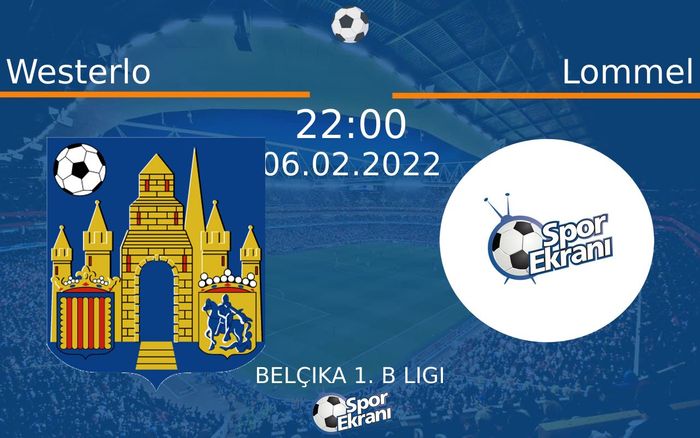 06 Şubat 2022 Westerlo vs Lommel maçı Hangi Kanalda Saat Kaçta Yayınlanacak?