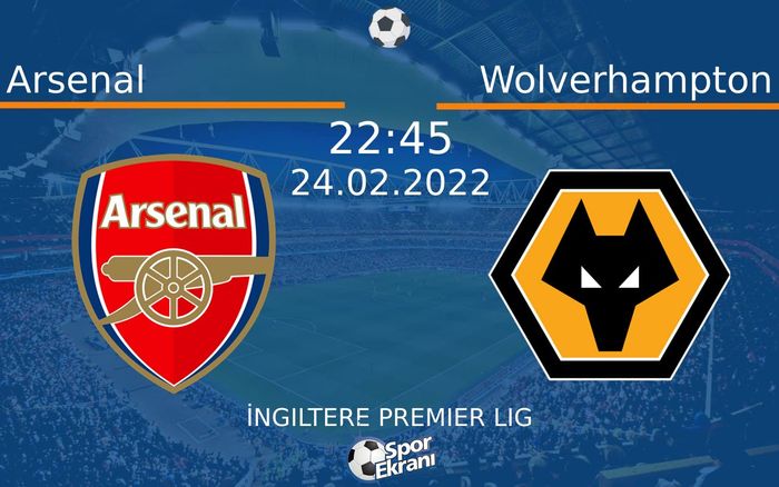 24 Şubat 2022 Arsenal vs Wolverhampton maçı Hangi Kanalda Saat Kaçta Yayınlanacak? 24 Şubat 2022 Arsenal vs Wolverhampton maçı Hangi Kanalda Saat Kaçta Yayınlanacak?