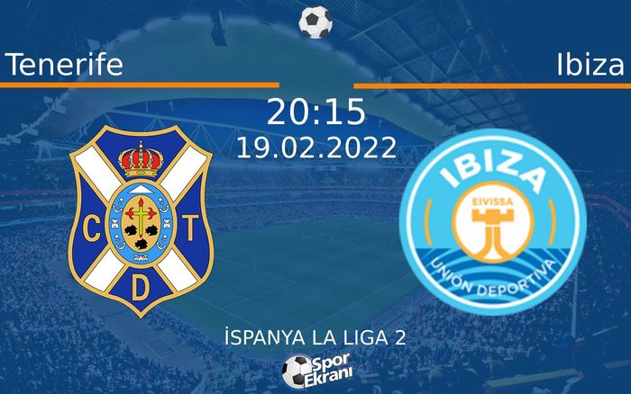 19 Şubat 2022 Tenerife vs Ibiza maçı Hangi Kanalda Saat Kaçta Yayınlanacak? 19 Şubat 2022 Tenerife vs Ibiza maçı Hangi Kanalda Saat Kaçta Yayınlanacak?