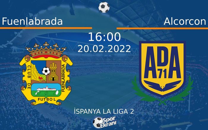 20 Şubat 2022 Fuenlabrada vs Alcorcon maçı Hangi Kanalda Saat Kaçta Yayınlanacak?