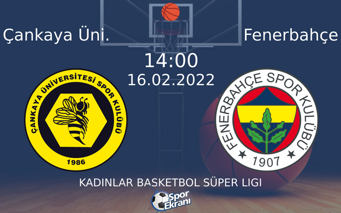 16 Şubat 2022 Çankaya Üni. vs Fenerbahçe maçı Hangi Kanalda Saat Kaçta Yayınlanacak?