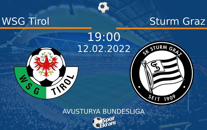 12 Şubat 2022 WSG Tirol vs Sturm Graz maçı Hangi Kanalda Saat Kaçta Yayınlanacak?