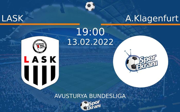 13 Şubat 2022 LASK vs A.Klagenfurt maçı Hangi Kanalda Saat Kaçta Yayınlanacak?