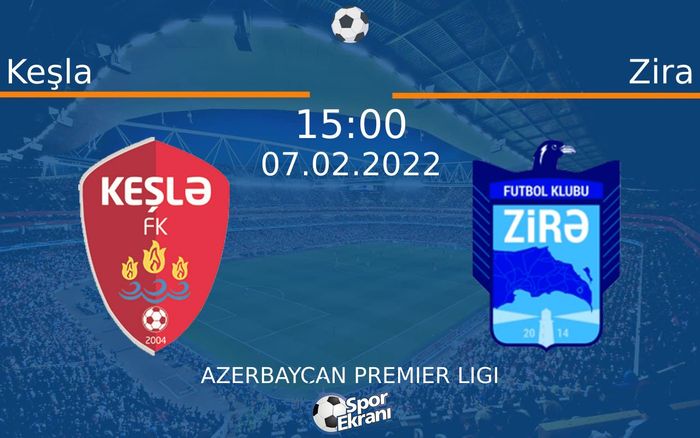 07 Şubat 2022 Keşla vs Zira maçı Hangi Kanalda Saat Kaçta Yayınlanacak? 07 Şubat 2022 Keşla vs Zira maçı Hangi Kanalda Saat Kaçta Yayınlanacak?