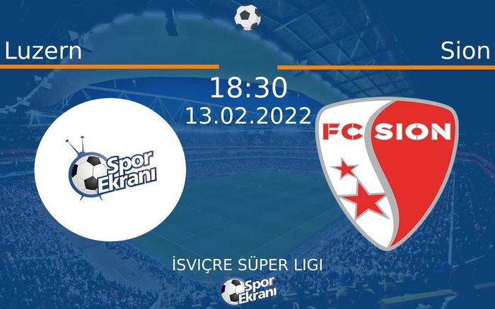 13 Şubat 2022 Luzern vs Sion maçı Hangi Kanalda Saat Kaçta Yayınlanacak? 13 Şubat 2022 Luzern vs Sion maçı Hangi Kanalda Saat Kaçta Yayınlanacak?