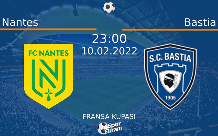 10 Şubat 2022 Nantes vs Bastia maçı Hangi Kanalda Saat Kaçta Yayınlanacak? 10 Şubat 2022 Nantes vs Bastia maçı Hangi Kanalda Saat Kaçta Yayınlanacak?