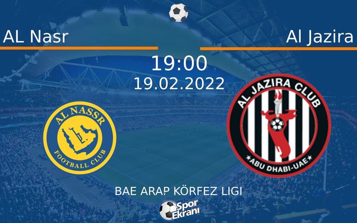 19 Şubat 2022 AL Nasr vs Al Jazira maçı Hangi Kanalda Saat Kaçta Yayınlanacak?