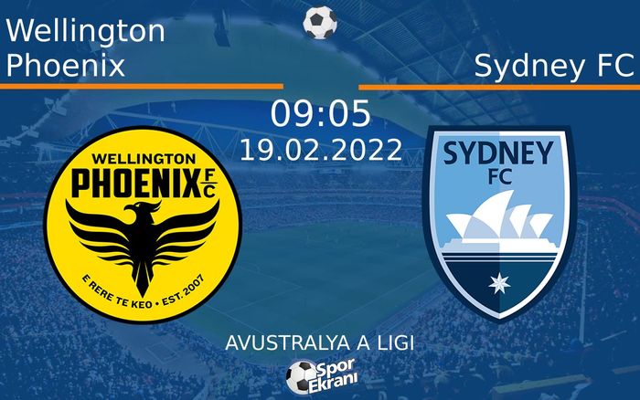 19 Şubat 2022 Wellington Phoenix vs Sydney FC maçı Hangi Kanalda Saat Kaçta Yayınlanacak?