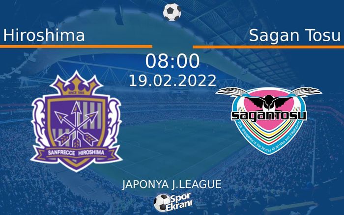 19 Şubat 2022 Hiroshima vs Sagan Tosu maçı Hangi Kanalda Saat Kaçta Yayınlanacak?