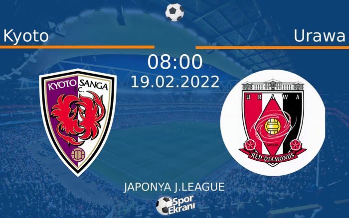 19 Şubat 2022 Kyoto vs Urawa maçı Hangi Kanalda Saat Kaçta Yayınlanacak? 19 Şubat 2022 Kyoto vs Urawa maçı Hangi Kanalda Saat Kaçta Yayınlanacak?